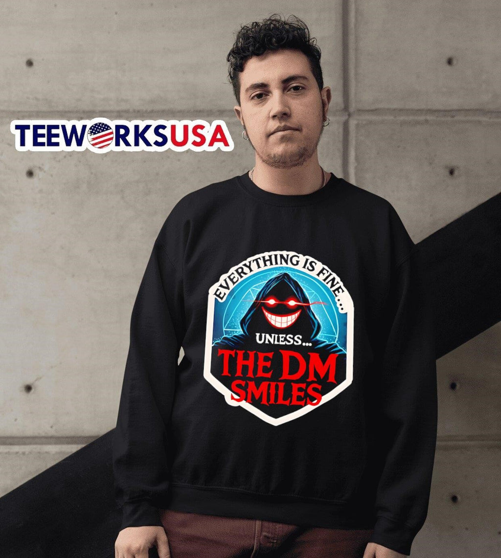 Everything is fine unless the DM smiles - Adult & Kids T-Shirts, Sweatshirts & Hoodies apparel design preview 3
