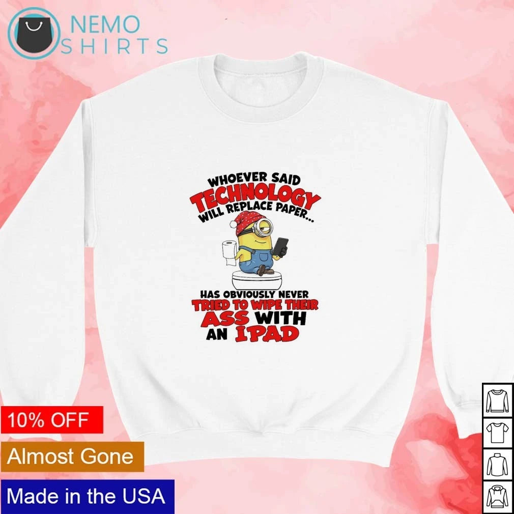 Minion Whoever Said Technology Will Replace Paper - Adult & Kids T-Shirts, Sweatshirts & Hoodies apparel design preview 3