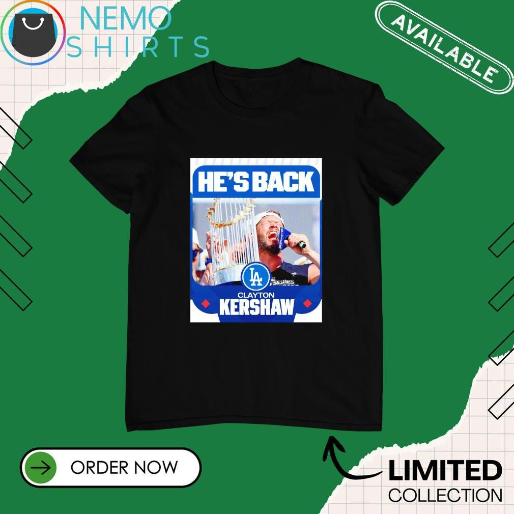 Los Angeles Dodgers Clayton Kershaw he's back - Adult & Kids T-Shirts, Sweatshirts & Hoodies apparel design preview 1