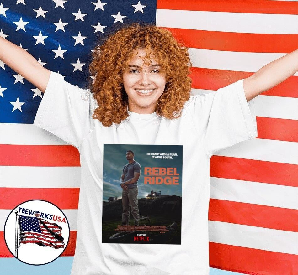 He came with a plan it went south Rebel Ridge poster - Adult & Kids T-Shirts, Sweatshirts & Hoodies apparel design preview 4