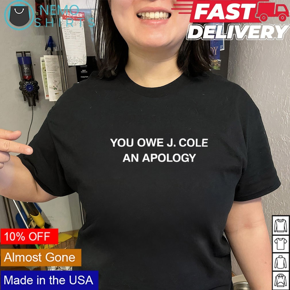You owe J. Cole an apology - Adult & Kids T-Shirts, Sweatshirts & Hoodies apparel design preview 2