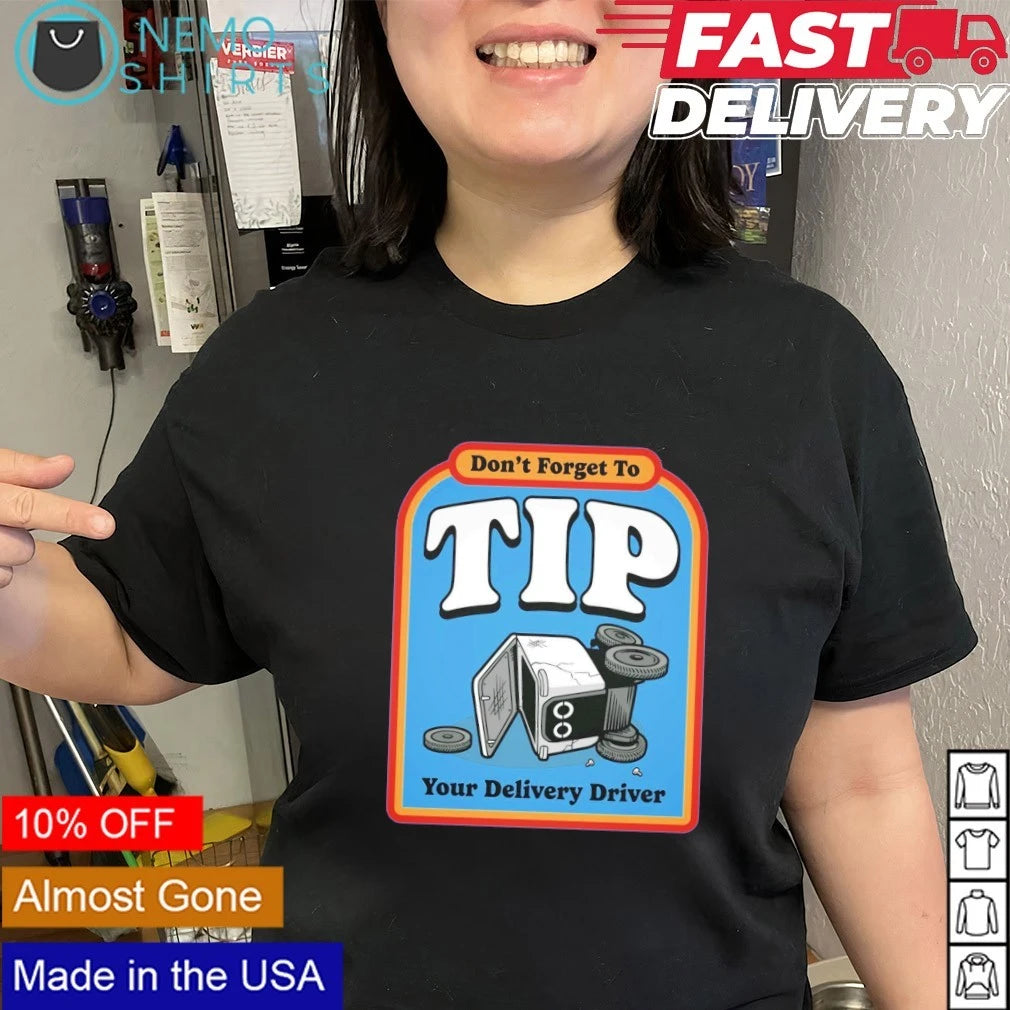 Don't forget to tip your delivery driver - Adult & Kids T-Shirts, Sweatshirts & Hoodies apparel design preview 3