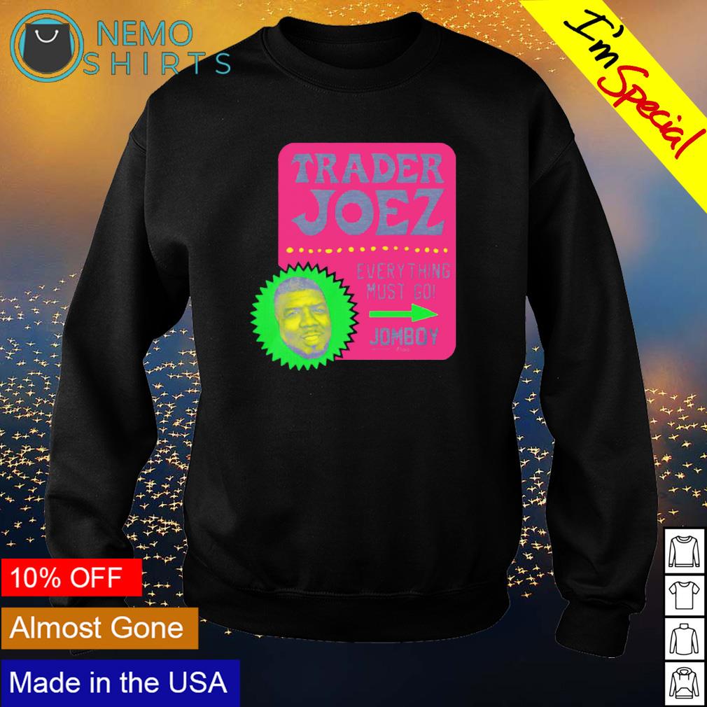 Trader Joez everything must go - Adult & Kids T-Shirts, Sweatshirts & Hoodies apparel design preview 4