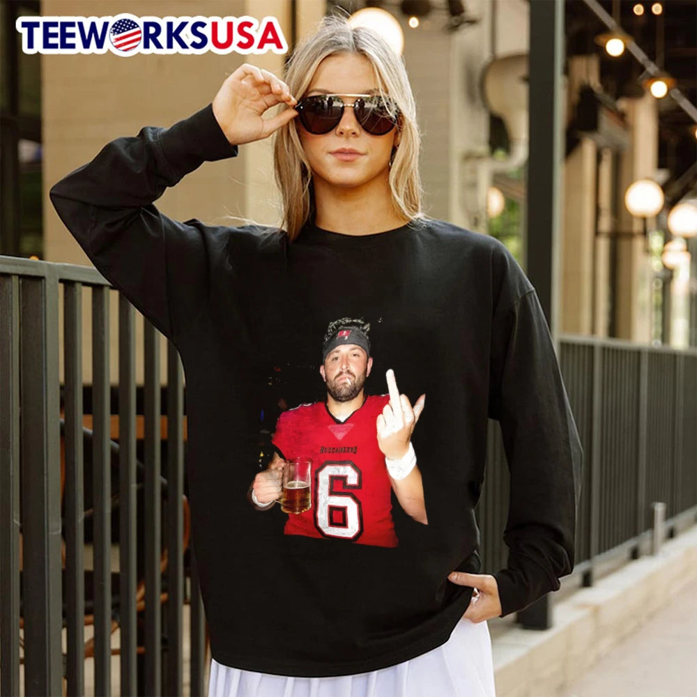 Buccaneers 6 Baker Mayfield Middle Finger With A Beer - Adult & Kids T-Shirts, Sweatshirts & Hoodies apparel design preview 4