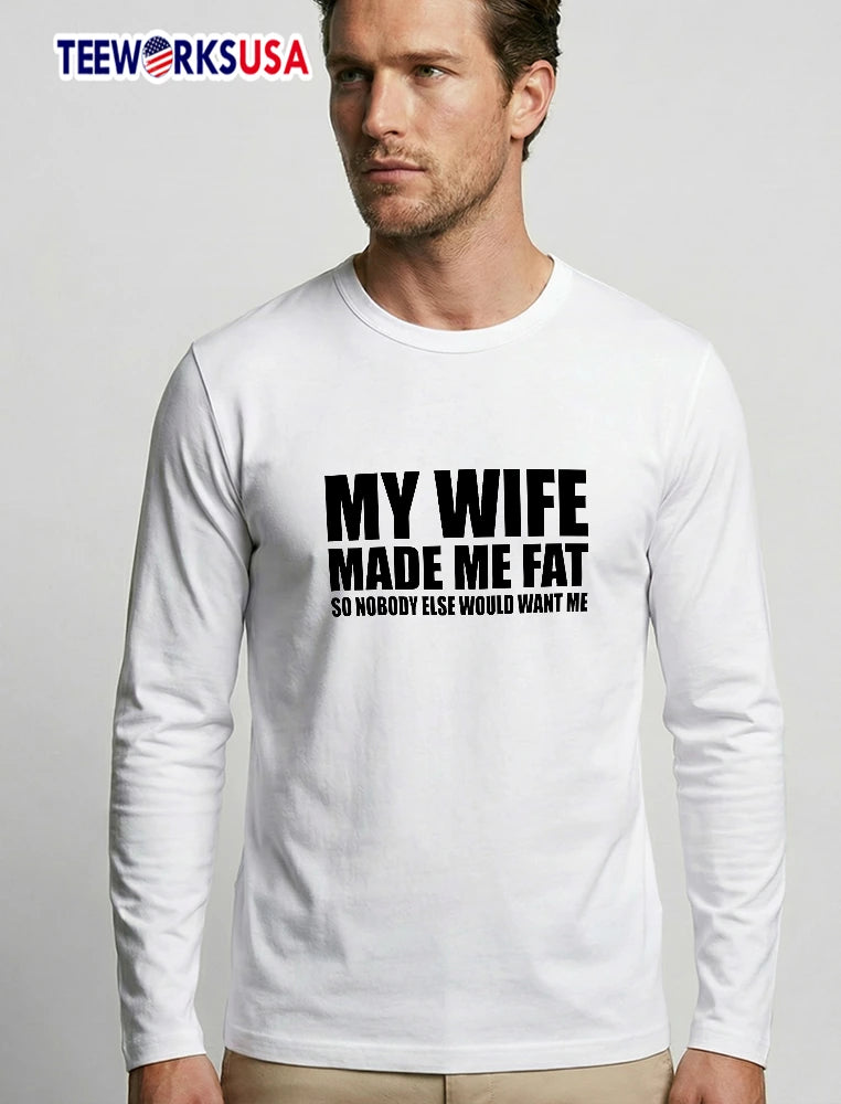 My Wife Made Me Fat So Nobody Else Would Want Bold - Adult & Kids T-Shirts, Sweatshirts & Hoodies apparel design preview 2
