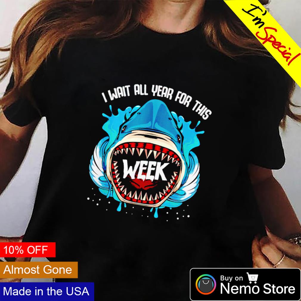 Shark I wait all year for this week - Adult & Kids T-Shirts, Sweatshirts & Hoodies apparel design preview 2