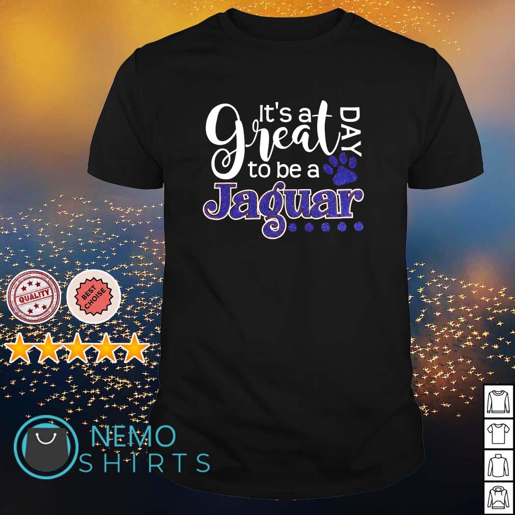 It's a great day to be Jaguar - Adult & Kids T-Shirts, Sweatshirts & Hoodies apparel design preview 1