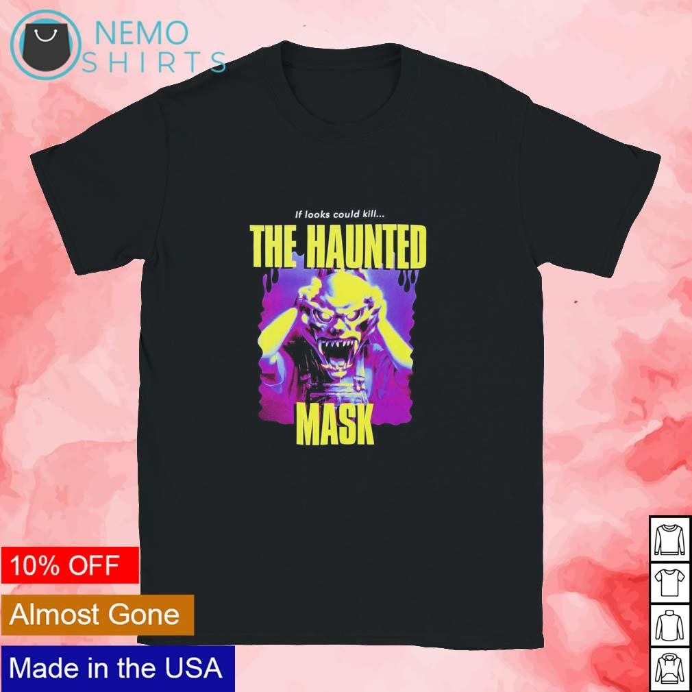If looks could kill the haunted mask - Adult & Kids T-Shirts, Sweatshirts & Hoodies product image 1