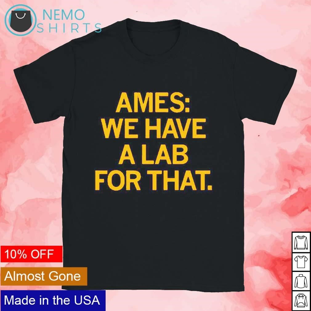 Ames we have a lab for that - Adult & Kids T-Shirts, Sweatshirts & Hoodies apparel design preview 1