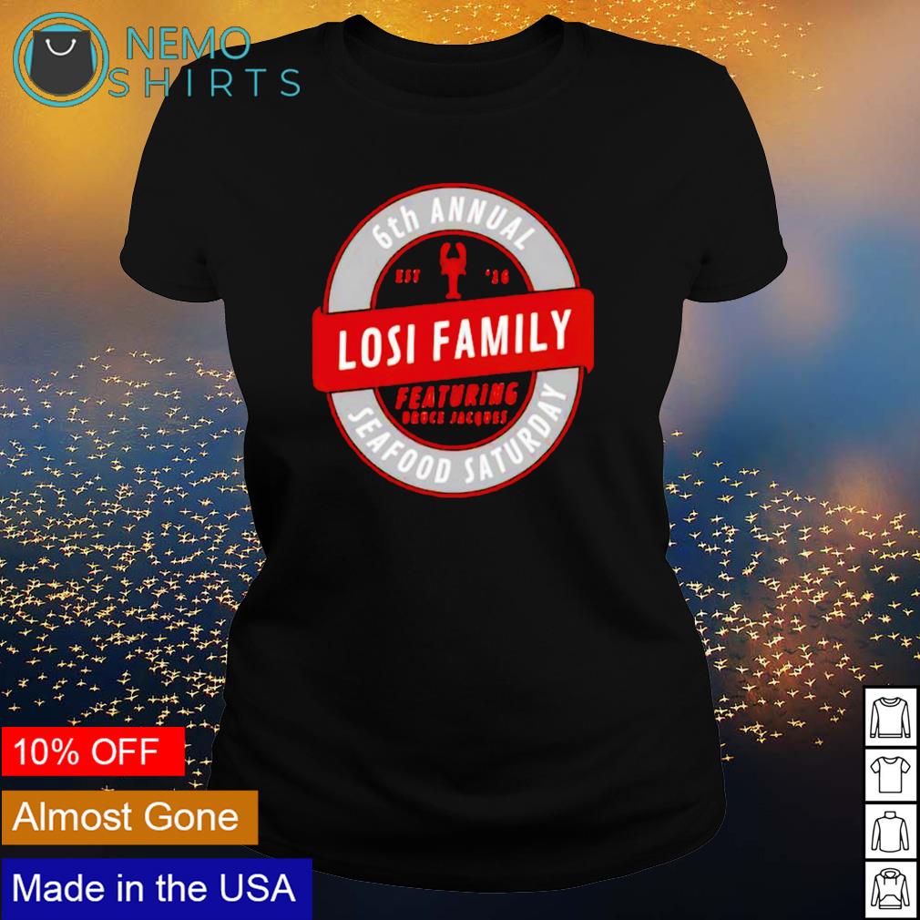 6th Annual Losi Family Seafood Saturday - Adult & Kids T-Shirts, Sweatshirts & Hoodies apparel design preview 3