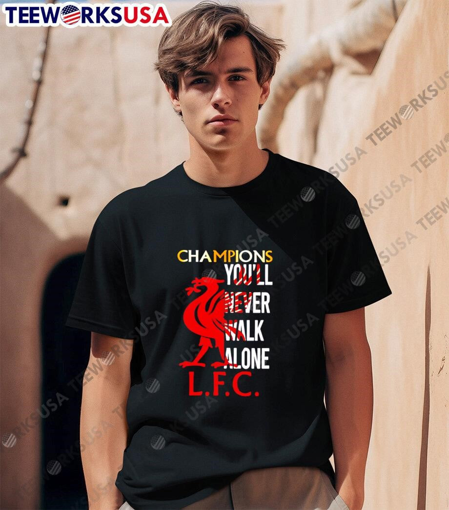 Champions you'll never walk alone LFC - Adult & Kids T-Shirts, Sweatshirts & Hoodies apparel design preview 1