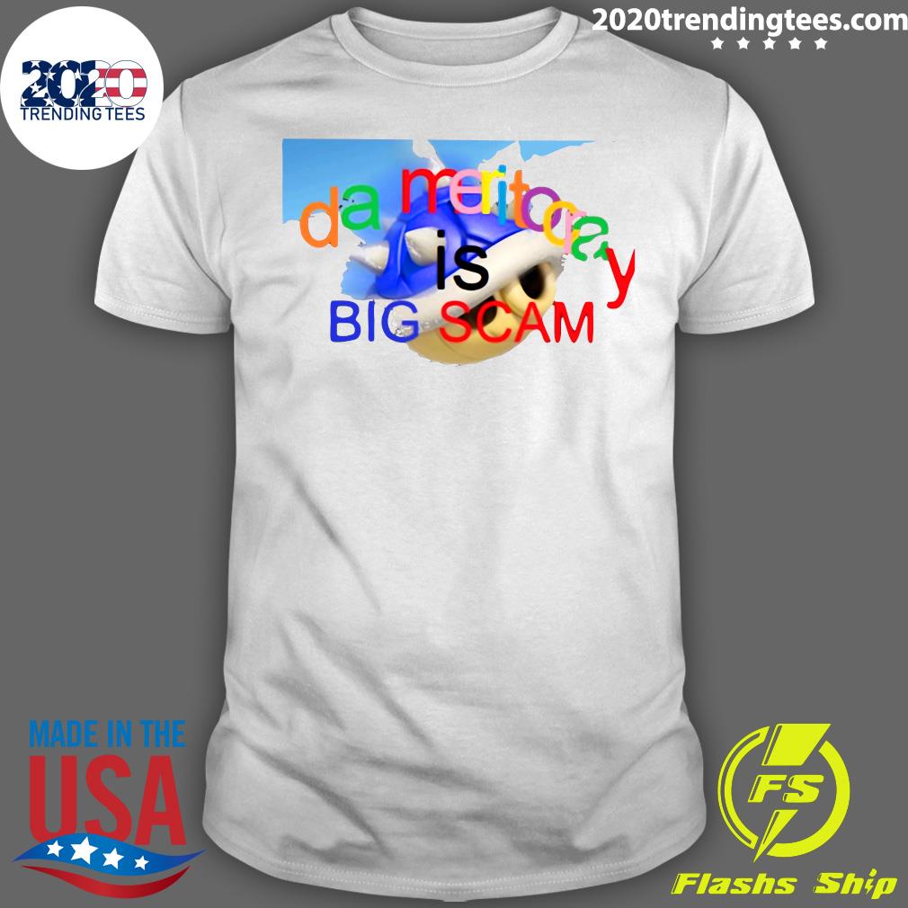 Da Meritocracy Is Big Scam - Adult & Kids T-Shirts, Sweatshirts & Hoodies apparel design preview 1
