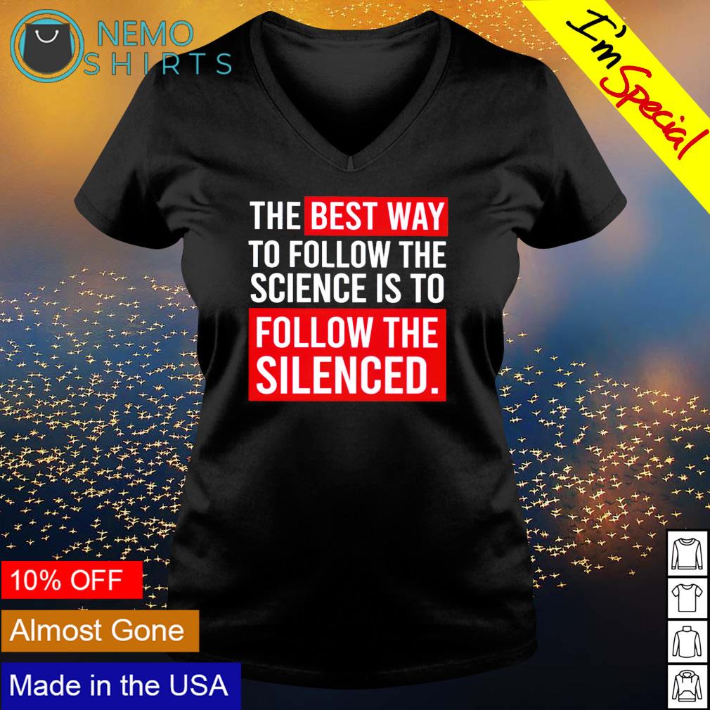 The best way to follow science is silenced - Adult & Kids T-Shirts, Sweatshirts & Hoodies apparel design preview 5
