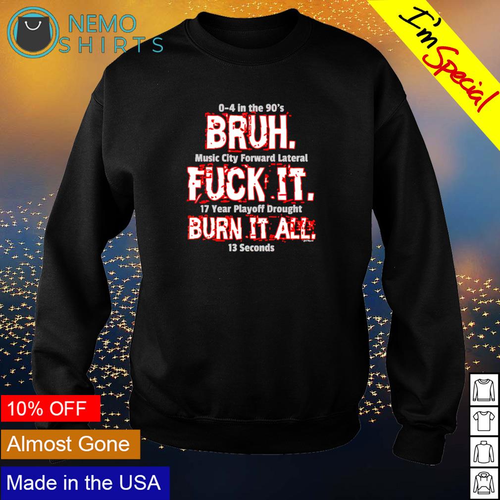 Buffalo Bills bruh fuck it burn all - Adult & Kids T-Shirts, Sweatshirts & Hoodies product image 4