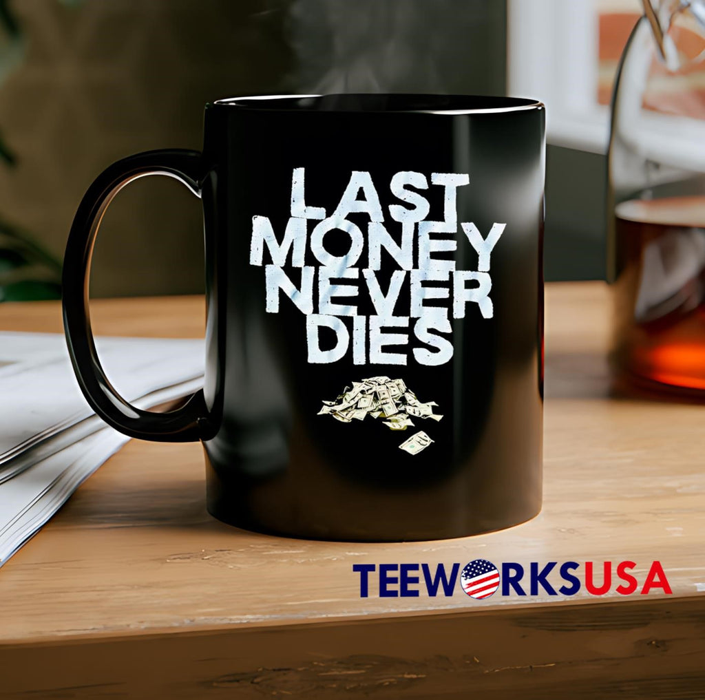 Last Money Never Dies - Adult & Kids T-Shirts, Sweatshirts & Hoodies apparel design preview 2
