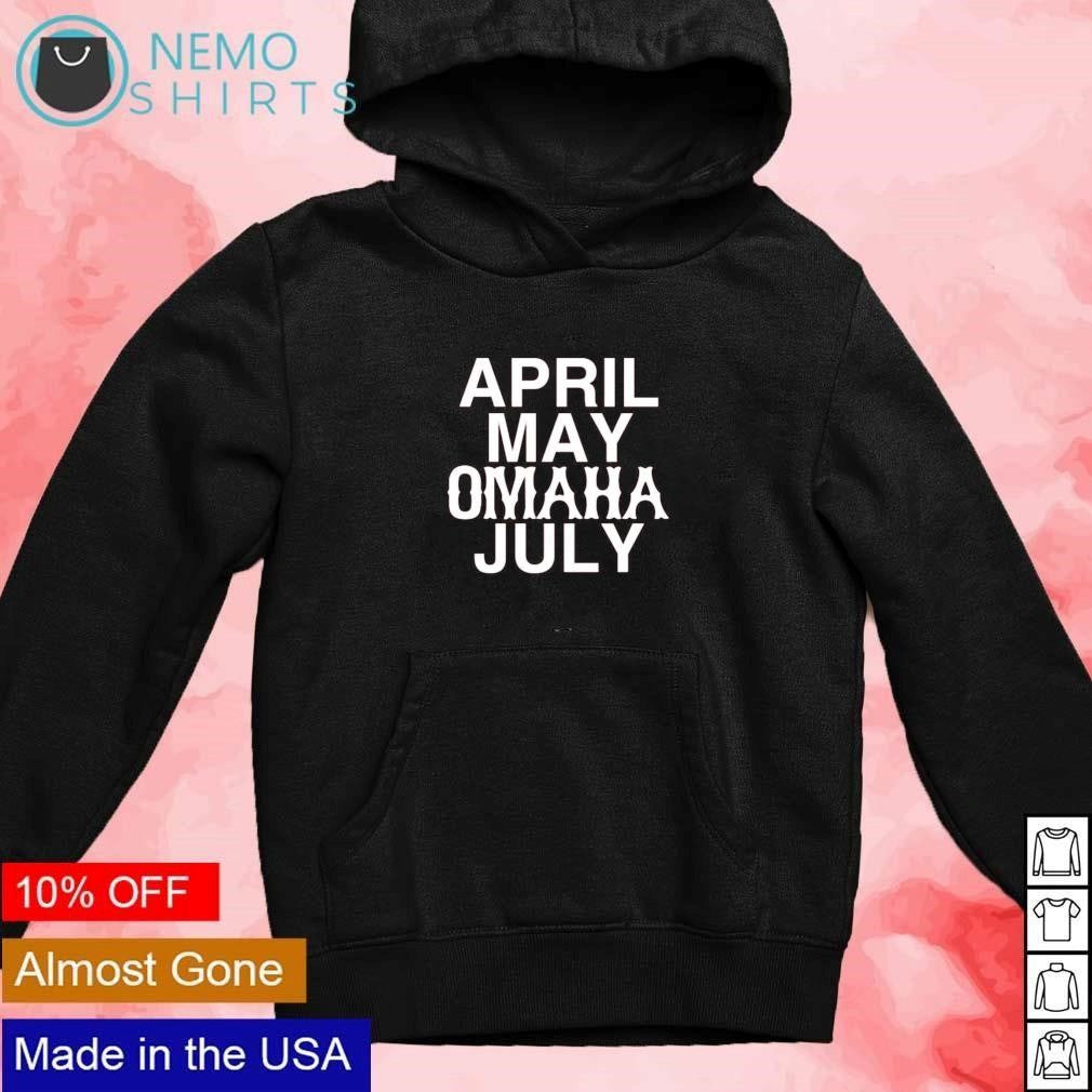 April May Omaha July - Adult & Kids T-Shirts, Sweatshirts & Hoodies apparel design preview 2