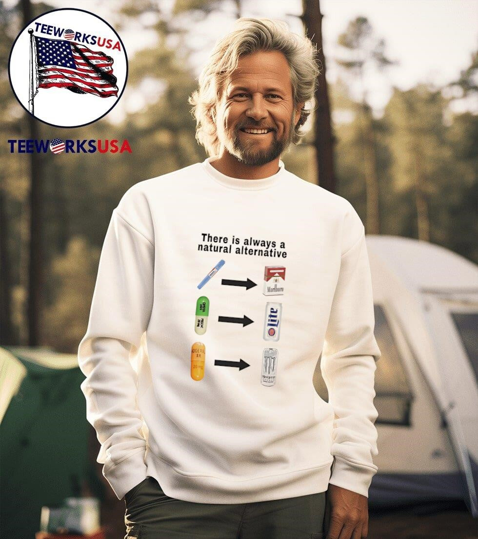 There is always a natural alternative - Adult & Kids T-Shirts, Sweatshirts & Hoodies apparel design preview 3