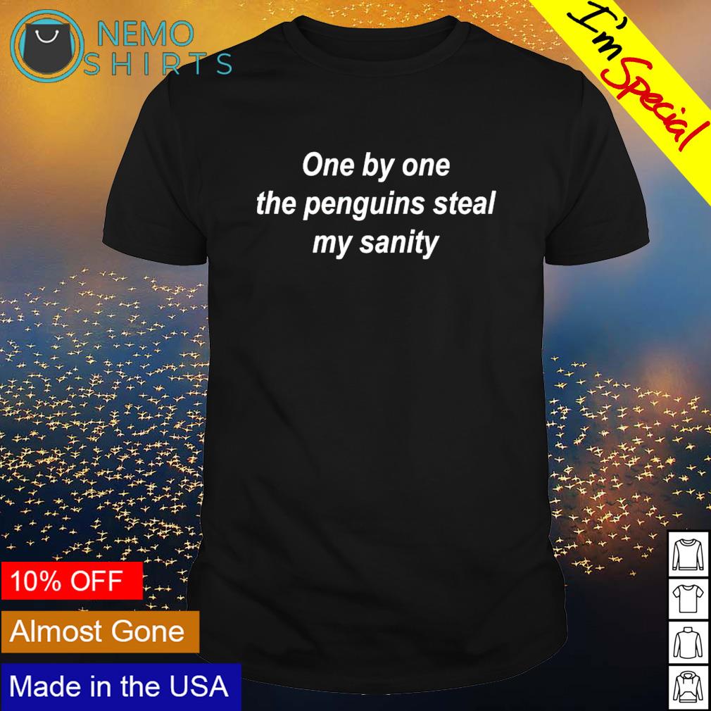 One by the penguins steal my sanity - Adult & Kids T-Shirts, Sweatshirts & Hoodies product image 1