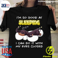 Dachshund Dog I'm So Good At Sleeping I Can Do It - Adult & Kids T-Shirts, Sweatshirts & Hoodies apparel design preview 1