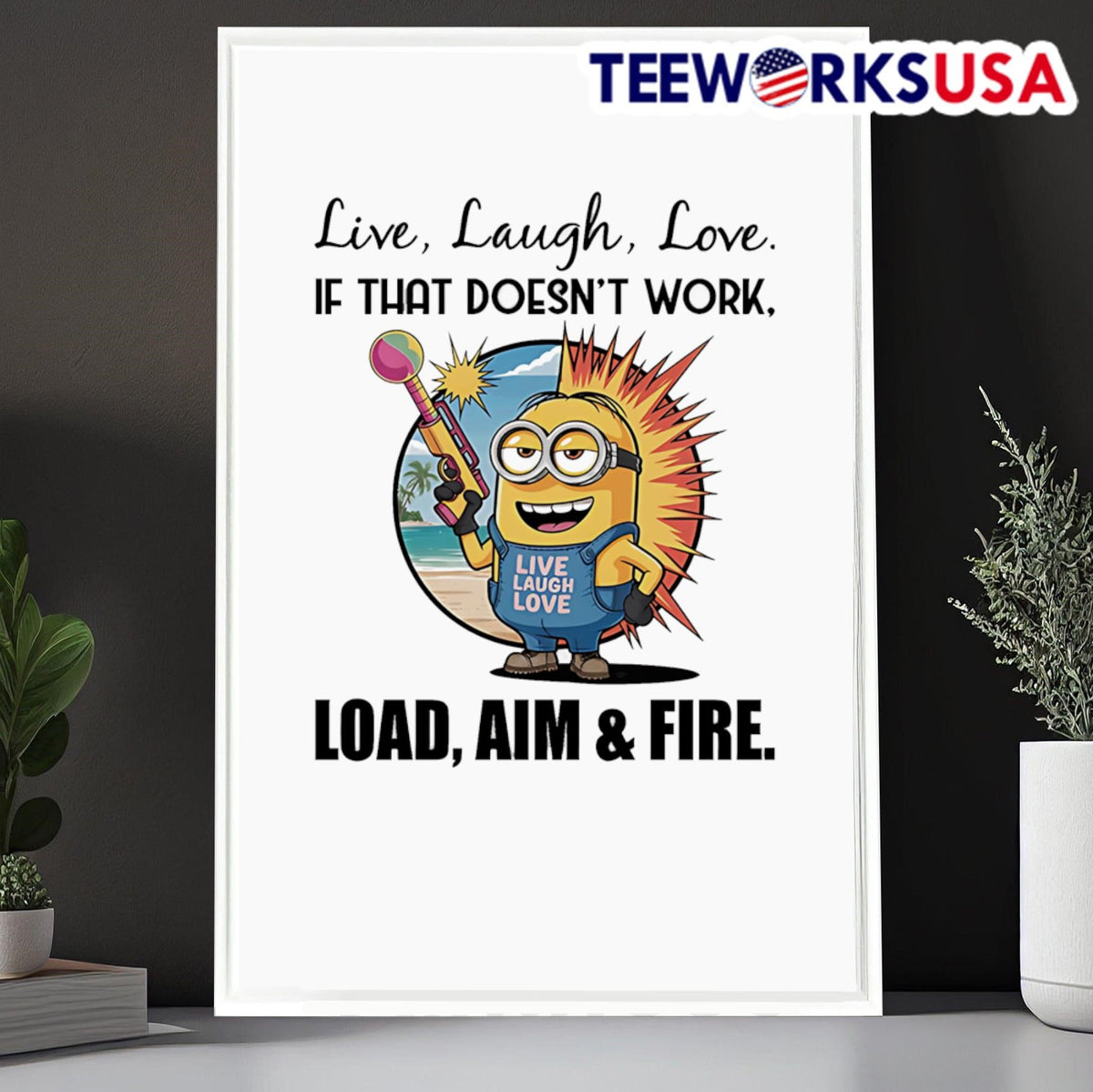 Minion live laugh love if that doesn't work load aim - Adult & Kids T-Shirts, Sweatshirts & Hoodies apparel design preview 6