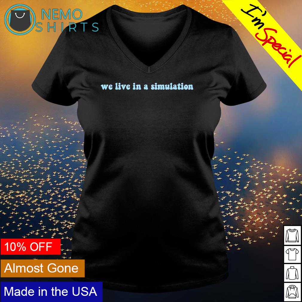 We live in a simultion - Adult & Kids T-Shirts, Sweatshirts & Hoodies apparel design preview 5
