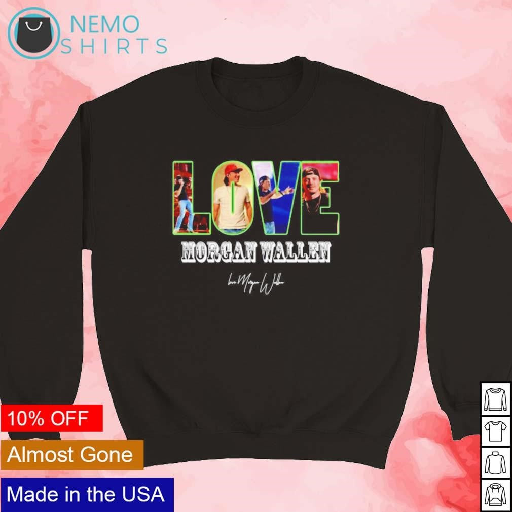 Love Morgan Wallen signature - Adult & Kids T-Shirts, Sweatshirts & Hoodies apparel design preview 3