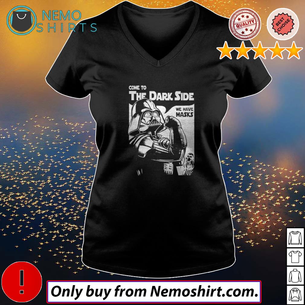 Darth Vader Come to the Dark side we have masks - Adult & Kids T-Shirts, Sweatshirts & Hoodies apparel design preview 4