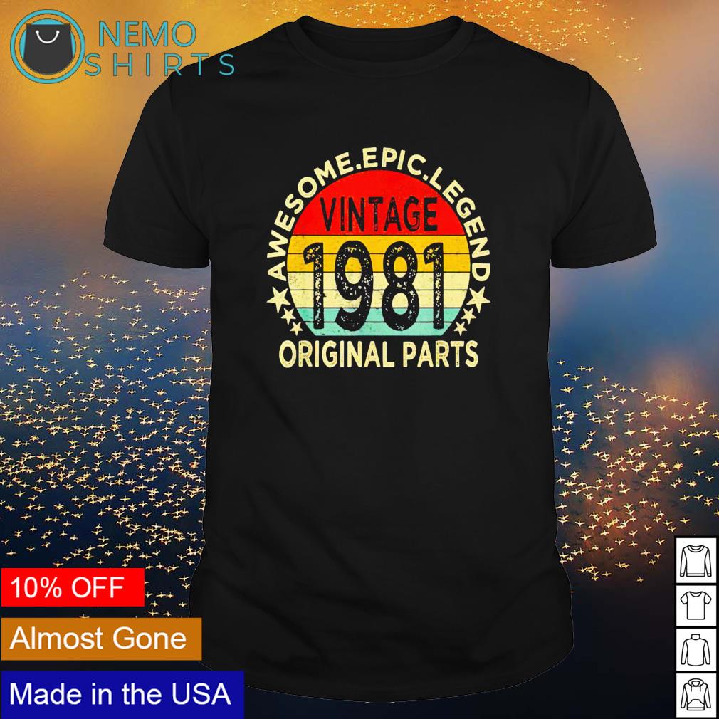 Original Par awesome epic legend vintage 1981 - Adult & Kids T-Shirts, Sweatshirts & Hoodies apparel design preview 1