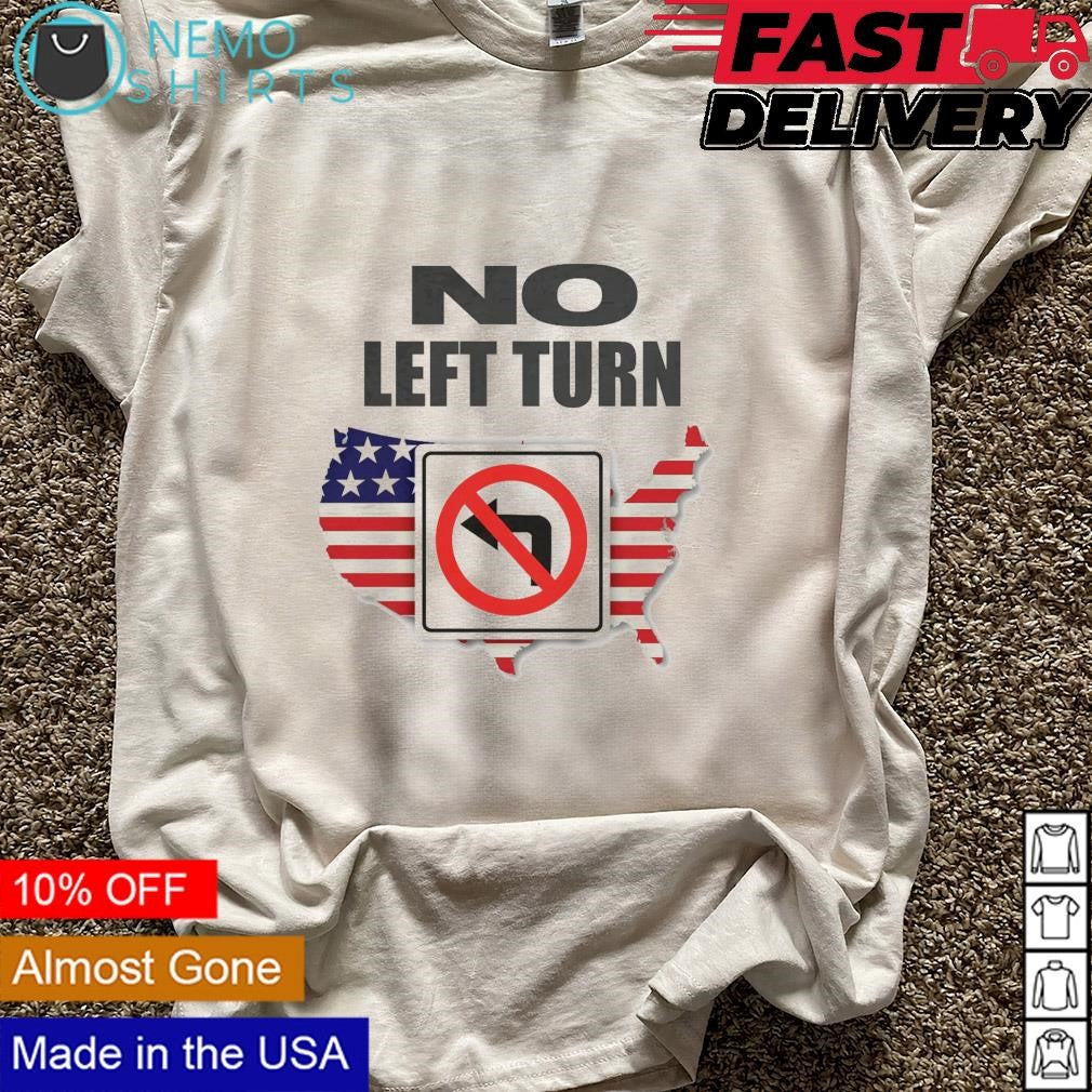 No left turn USA map - Adult & Kids T-Shirts, Sweatshirts & Hoodies apparel design preview 5