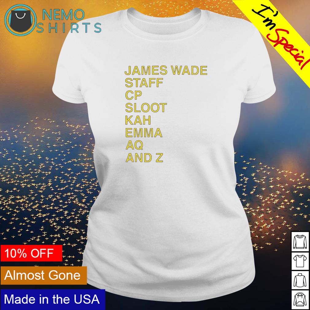 James Wade Staff Cp Sloot Kah Emma Aq and Z - Adult & Kids T-Shirts, Sweatshirts & Hoodies product image 3