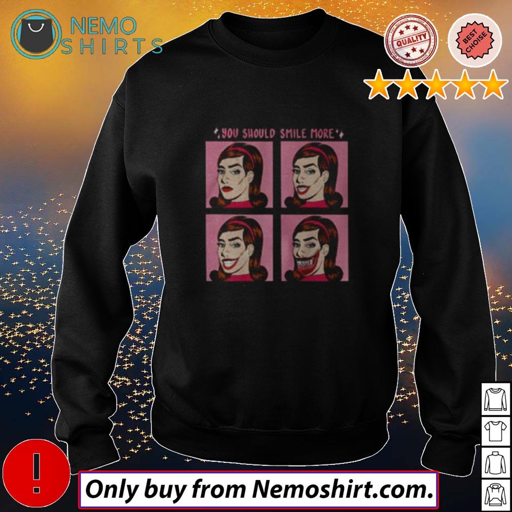 You should smile more - Adult & Kids T-Shirts, Sweatshirts & Hoodies apparel design preview 4