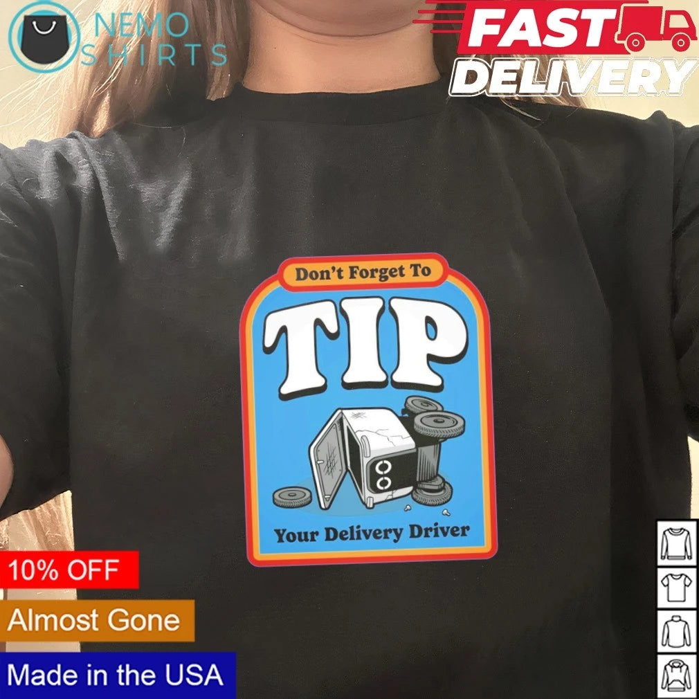 Don't forget to tip your delivery driver - Adult & Kids T-Shirts, Sweatshirts & Hoodies apparel design preview 2
