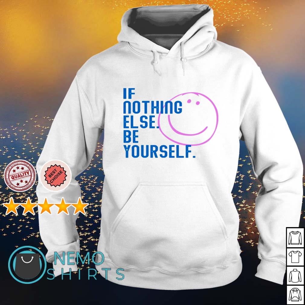 If nothing else be yourself - Adult & Kids T-Shirts, Sweatshirts & Hoodies apparel design preview 2