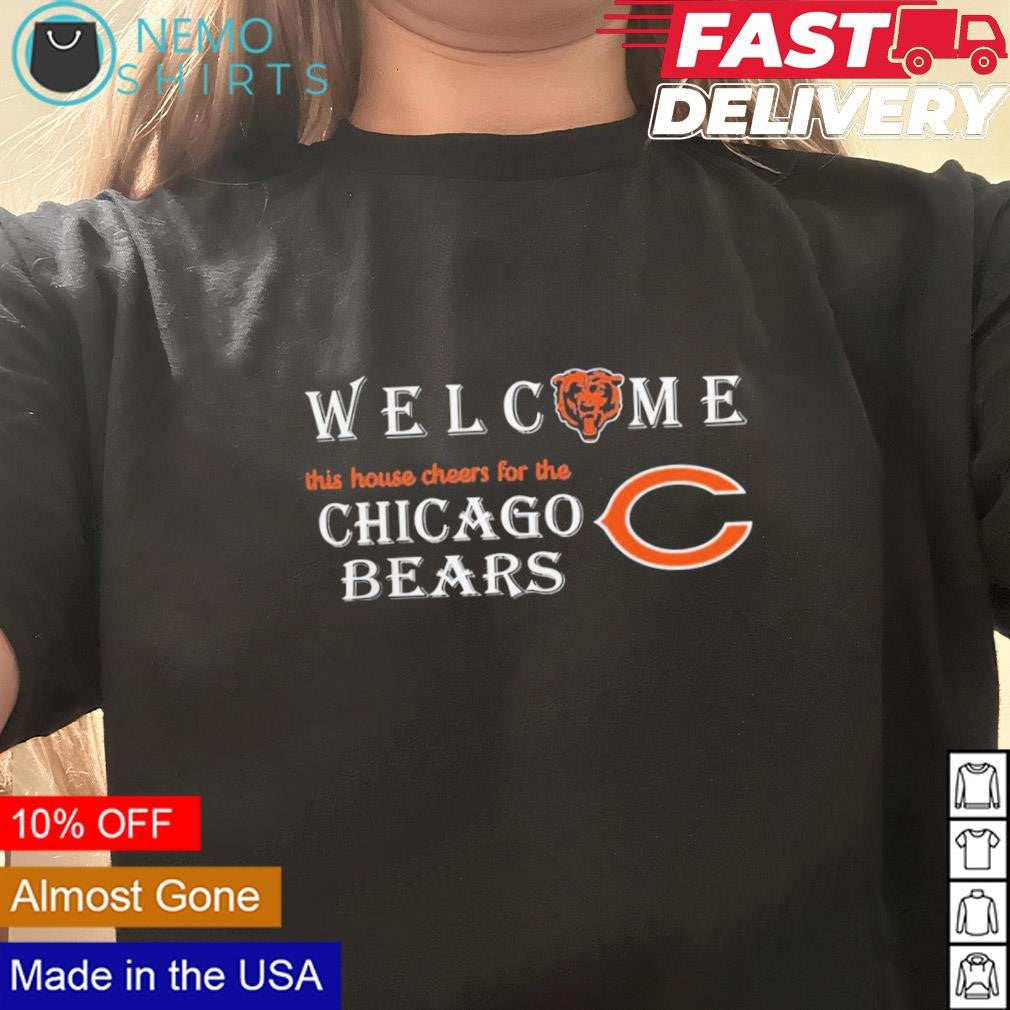 Welcome this house cheers for the Chicago Bears - Adult & Kids T-Shirts, Sweatshirts & Hoodies apparel design preview 3