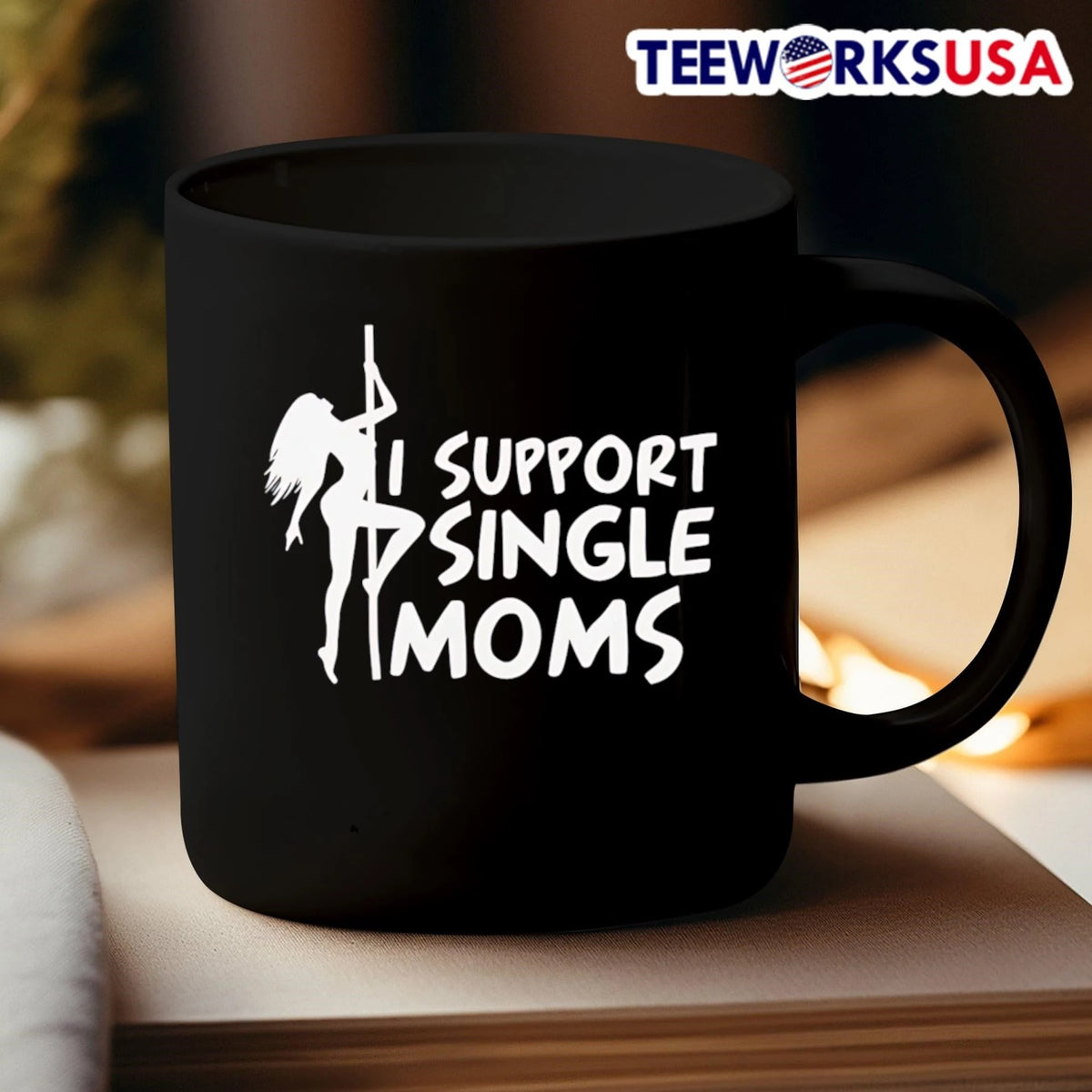 I Support Single Moms Pole Dancer - Adult & Kids T-Shirts, Sweatshirts & Hoodies apparel design preview 3