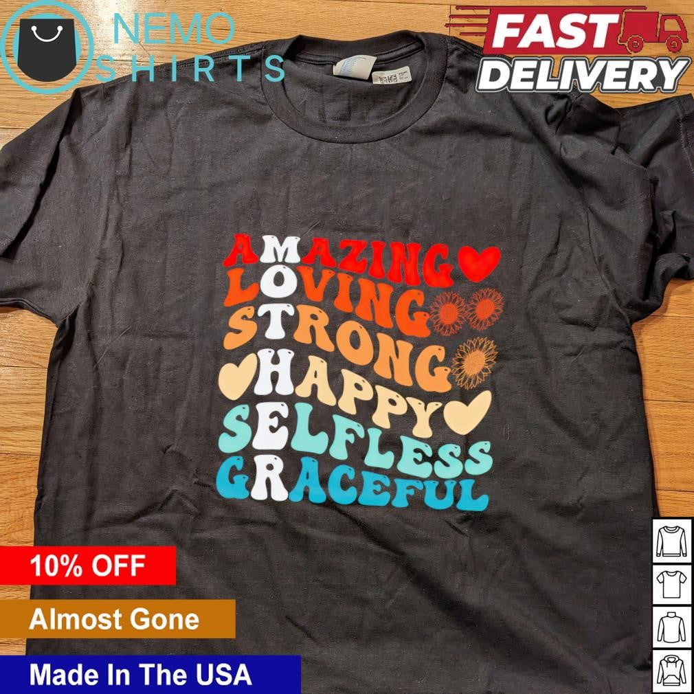 Amazing loving strong happy selfless gracefull - Adult & Kids T-Shirts, Sweatshirts & Hoodies apparel design preview 5