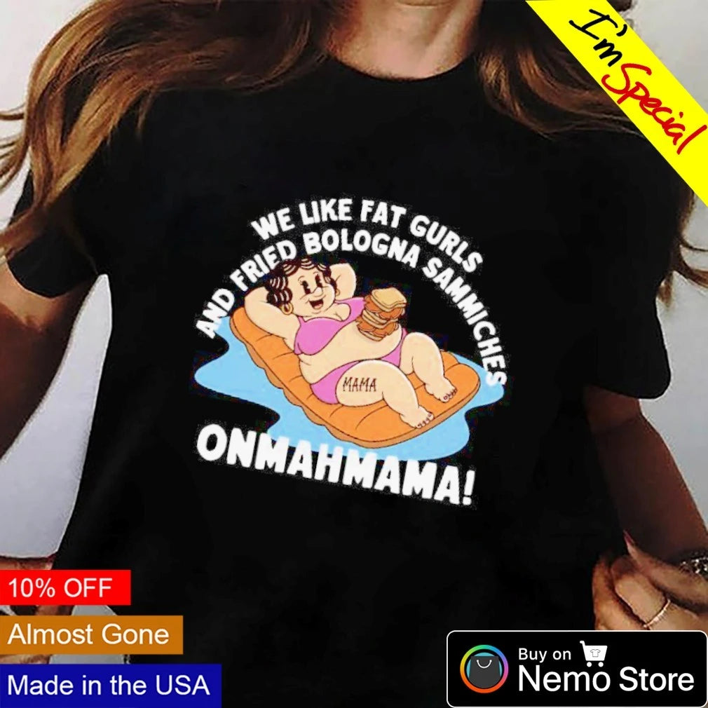 And We Like Fat Gurls Fried Bologna Sammiches - Adult & Kids T-Shirts, Sweatshirts & Hoodies apparel design preview 3