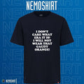 I don't care what era it is will not wear that Gaudy - Adult & Kids T-Shirts, Sweatshirts & Hoodies apparel design preview 1