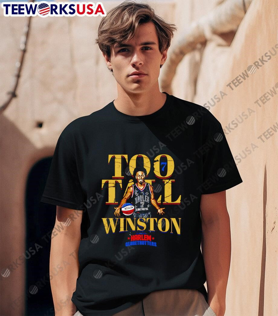 Too Tall Winston Harlem Globetrotters Nickname - Adult & Kids T-Shirts, Sweatshirts & Hoodies apparel design preview 1
