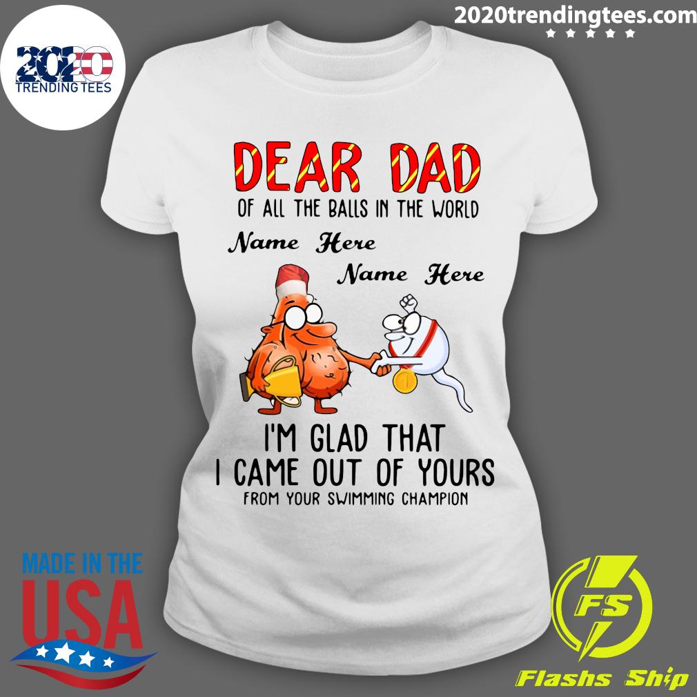 Dear Dad Of All The Balls In World Name Here I'm Glad - Adult & Kids T-Shirts, Sweatshirts & Hoodies apparel design preview 3