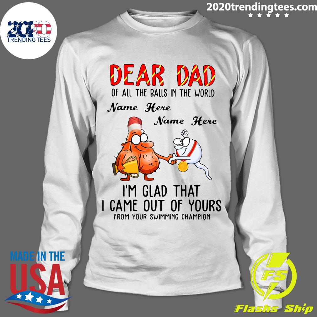 Dear Dad Of All The Balls In World Name Here I'm Glad - Adult & Kids T-Shirts, Sweatshirts & Hoodies apparel design preview 4