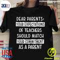 Dear Parents Your Expectations Of Teachers Should - Adult & Kids T-Shirts, Sweatshirts & Hoodies apparel design preview 1