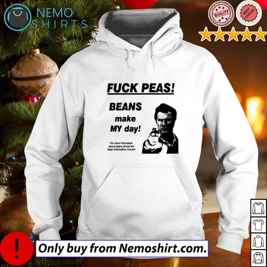Fuck Peas Beans make my day for more information - Adult & Kids T-Shirts, Sweatshirts & Hoodies apparel design preview 2