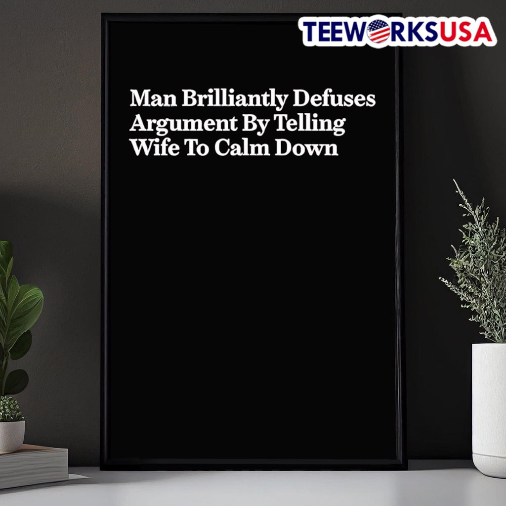 Man brilliantly defuses argument by telling wife to - Adult & Kids T-Shirts, Sweatshirts & Hoodies apparel design preview 5