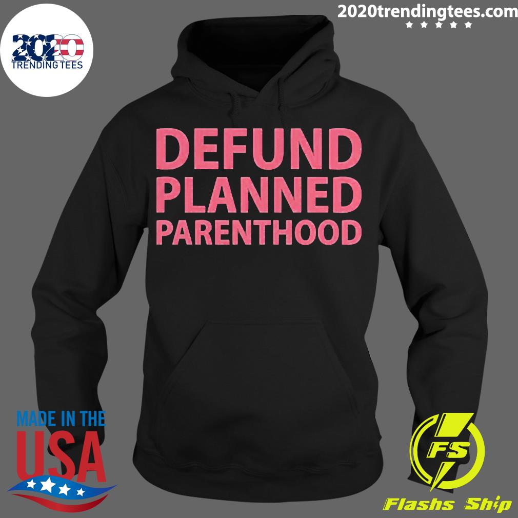 Defund Planned Parenthood - Adult & Kids T-Shirts, Sweatshirts & Hoodies apparel design preview 2