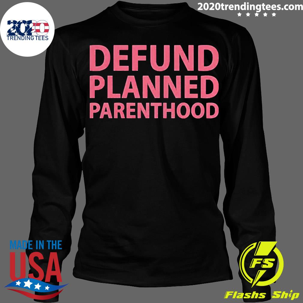 Defund Planned Parenthood - Adult & Kids T-Shirts, Sweatshirts & Hoodies apparel design preview 4