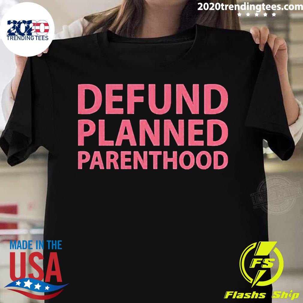 Defund Planned Parenthood - Adult & Kids T-Shirts, Sweatshirts & Hoodies apparel design preview 1