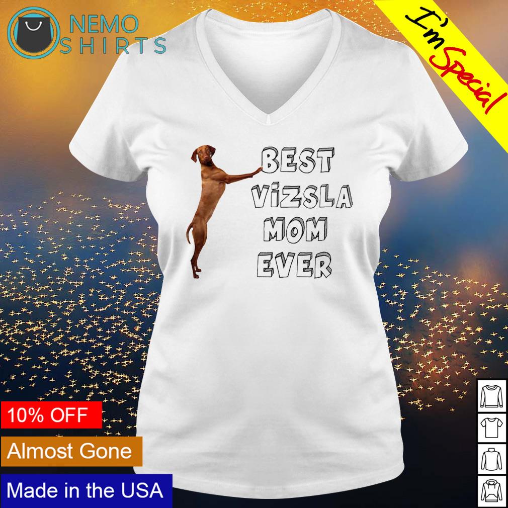 Best Vizsla Mom ever - Adult & Kids T-Shirts, Sweatshirts & Hoodies apparel design preview 5