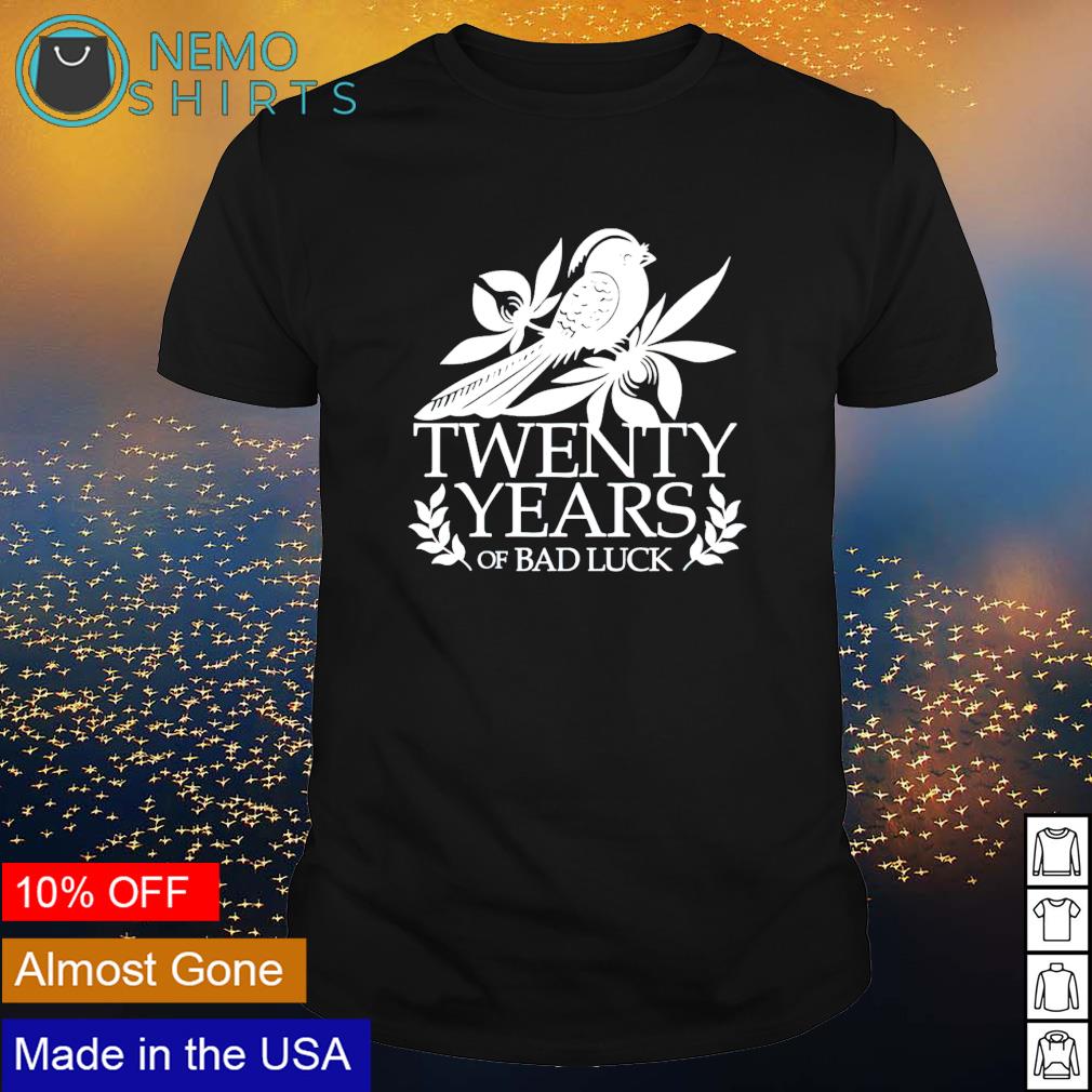 Twenty years of bad luck - Adult & Kids T-Shirts, Sweatshirts & Hoodies apparel design preview 1