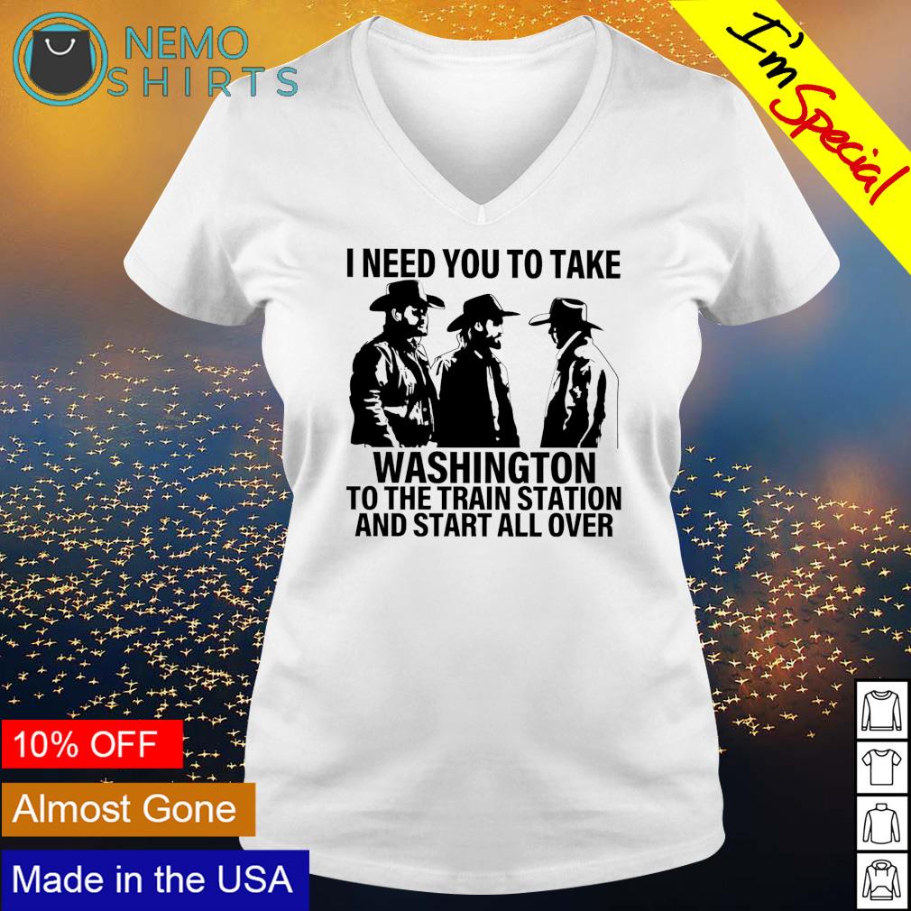 Yellowstone I need you to take Washington the train - Adult & Kids T-Shirts, Sweatshirts & Hoodies apparel design preview 5